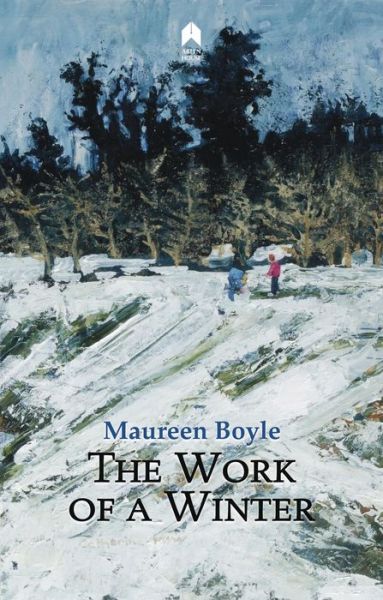 Cover for Maureen Boyle · The Work of a Winter (Paperback Book) (2018)