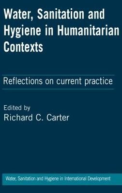 Cover for Water, Sanitation and Hygiene in Humanitarian Contexts: Reflections on current practice (Gebundenes Buch) (2015)