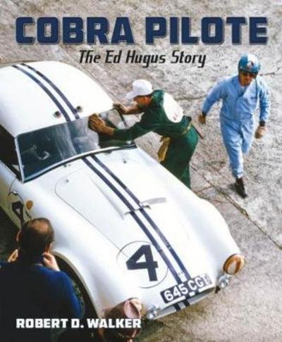 Cover for Robert D Walker · Cobra Pilote: The Ed Hugus Story (Hardcover Book) (2024)