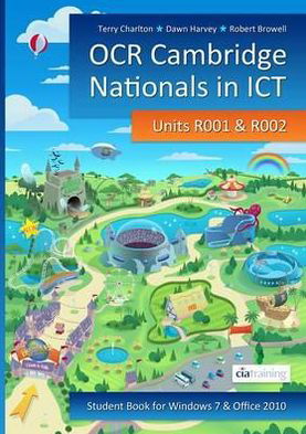 Cover for CiA Training Ltd. · OCR Cambridge Nationals in ICT for Units R001 and R002 (Microsoft Windows 7 &amp; Office 2010) (Paperback Book) (2012)