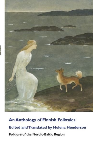 Cover for An Anthology of Finnish Folktales - Folklore of the Nordic Baltic Region (Pocketbok) (2013)