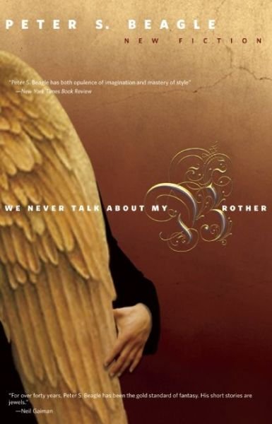 Cover for Peter S. Beagle · We Never Talk about My Brother (Paperback Book) (2009)