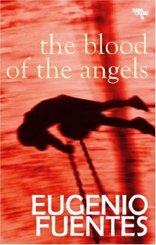 Cover for Eugenio Fuentes · The Blood of the Angels (Paperback Bog) [Tra edition] (2007)