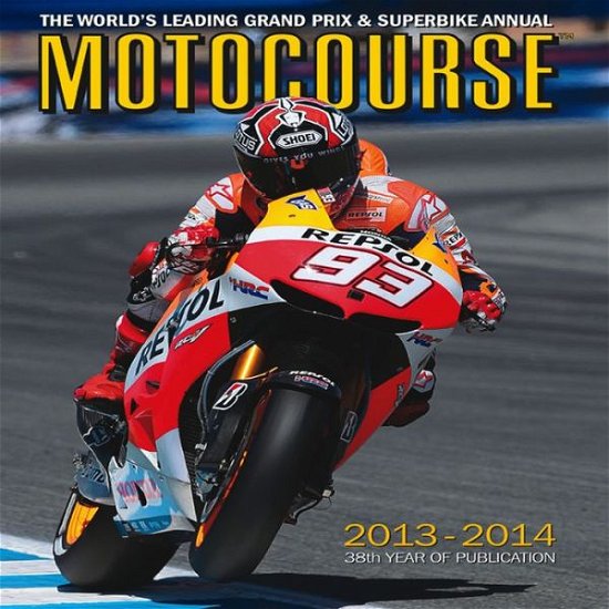 Cover for Michael Scott · Motocourse: the World's Leading Grand Prix &amp; Superbike Annual (Hardcover bog) [38 Revised edition] (2014)