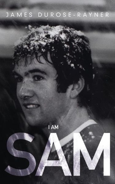 Cover for James Durose-rayner · I Am Sam (Paperback Book) (2015)