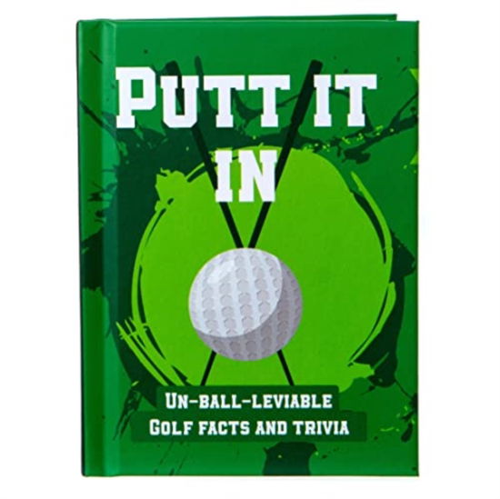 Cover for Books by Boxer · Putt It In Pocket Sports Book: Un-Ball-Lievable Golf Facts &amp; Trivia (Hardcover Book) (2021)