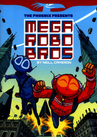 Cover for Neill Cameron · Mega Robo Bros 1 - The Phoenix Presents (Paperback Book) (2016)