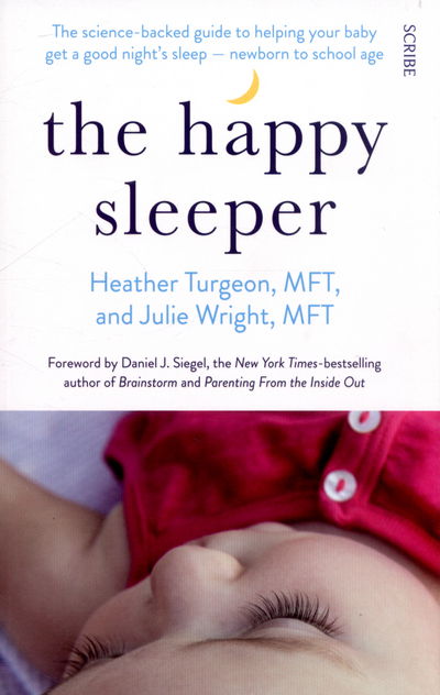 Cover for Heather Turgeon · The Happy Sleeper: the science-backed guide to helping your baby get a good night’s sleep — newborn to school age (Paperback Book) [UK edition] (2015)