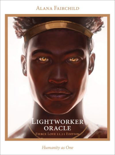 Cover for Fairchild, Alana (Alana Fairchild) · Lightworker Oracle - Fierce Love 11.11 Edition: Humanity as One (Buch) (2024)