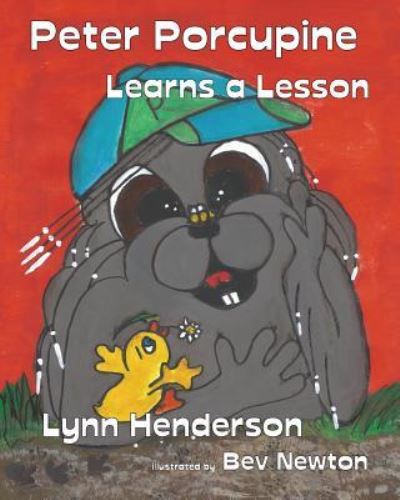 Peter Porcupine Learns a Lesson - Lynn Henderson - Książki - Pine Lake Books - 9781926898834 - 19 marca 2016