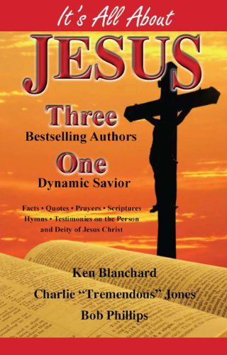 Cover for Bob Phillips · It's All About Jesus: Three Bestselling Authors, One Dynamic Savior (Paperback Book) (2010)