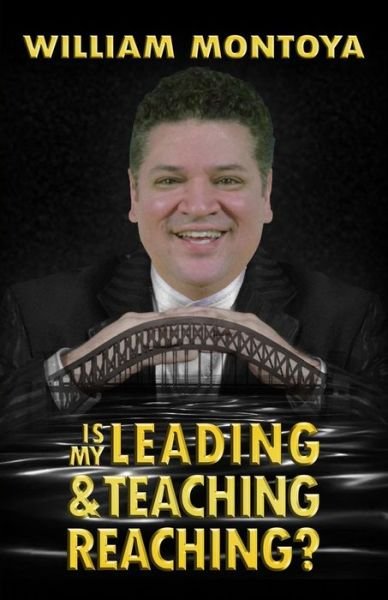 Cover for William Montoya · Is My Leading &amp; Teaching Reaching? (Paperback Book) (2017)