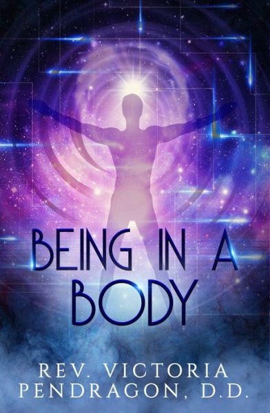 Cover for Victoria Pendragon · Being in a Body (Paperback Book) (2021)