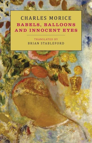 Cover for Charles Morice · Babels, Balloons and Innocent Eyes (Paperback Book) (2019)