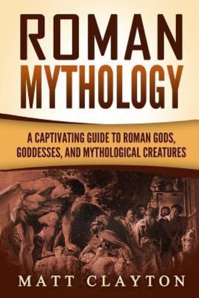 Cover for Matt Clayton · Roman Mythology (Taschenbuch) (2017)