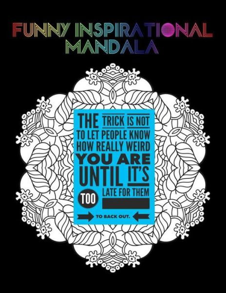 Funny Inspirational Mandala - Craft Besties - Książki - Createspace Independent Publishing Platf - 9781979243834 - 29 października 2017