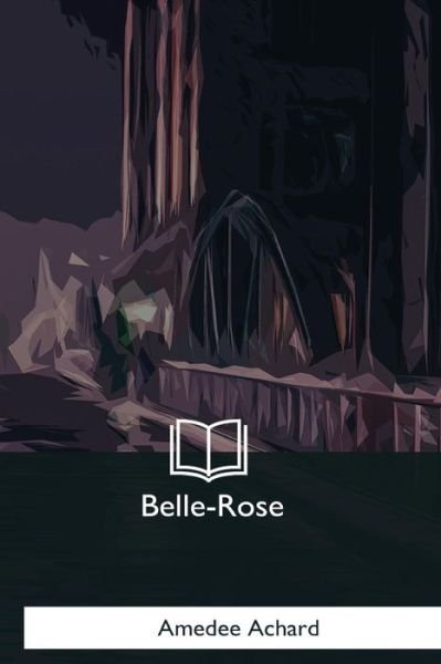 Cover for Amedee Achard · Belle-Rose (Book) (2017)