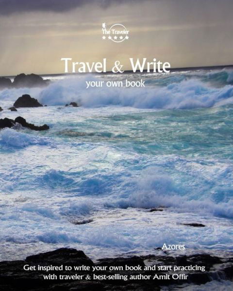 Cover for Amit Offir · Travel &amp; Write Your Own Book - Azores (Paperback Book) (2017)