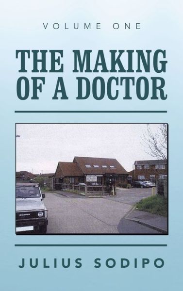 Cover for Julius Sodipo · Making of a Doctor (Buch) (2021)