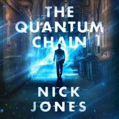 The Quantum Chain - Nick Jones - Muzyka - Blackstone Publishing - 9781982689834 - 18 października 2022