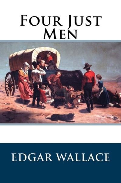 Cover for Edgar Wallace · Four Just Men (Paperback Book) (2018)