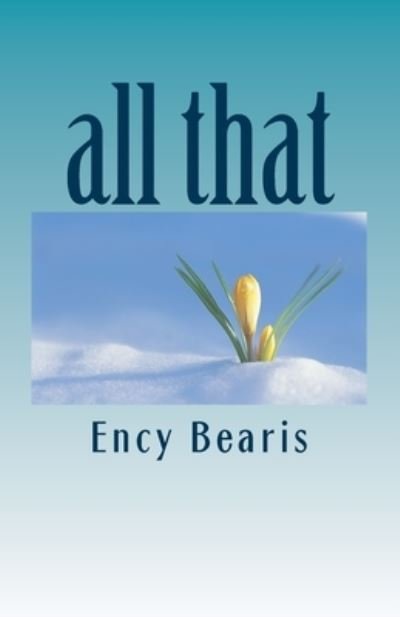 Cover for Ency Bearis · All That (Paperback Book) (2018)