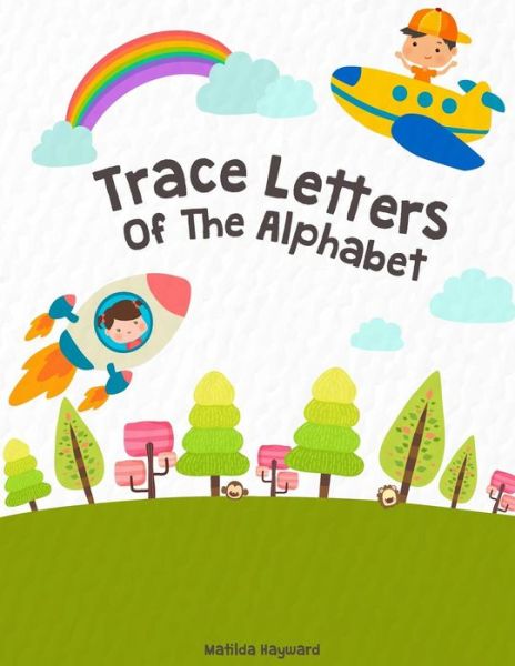 Cover for Matilda Hayward · Trace Letters of the Alphabet (Paperback Book) (2018)