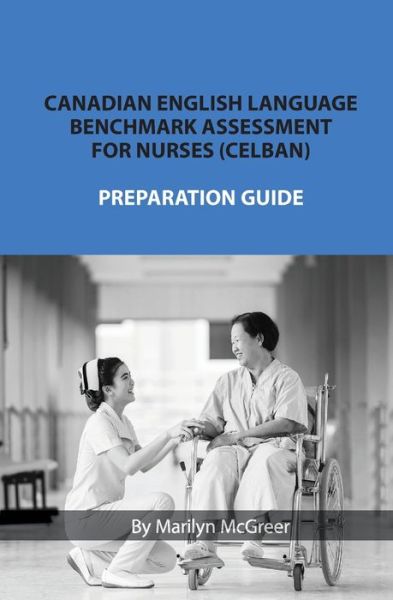 Cover for Marilyn McGreer · Canadian English Language Benchmark Assessment for Nurses (Paperback Book) (2019)