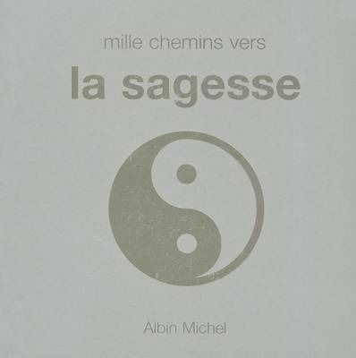 Cover for David Baird · Mille Chemins Vers La Sagesse (Collections Spiritualites) (French Edition) (Paperback Book) [French edition] (2001)