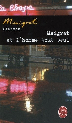 Cover for G. Simenon · Maigret et L Homme Tout Seul (Ldp Simenon) (French Edition) (Paperback Book) [French edition] (2010)
