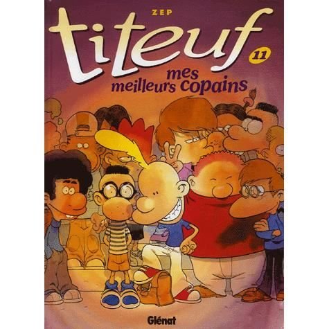 Cover for Zep · Titeuf: Mes meilleurs copains (11) (Hardcover Book) (2006)