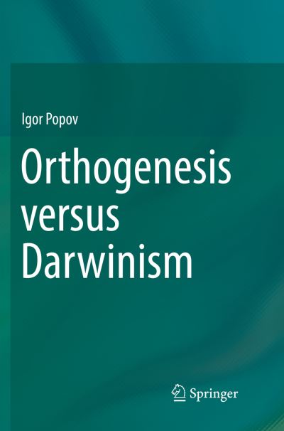 Cover for Popov · Orthogenesis versus Darwinism (Book) [Softcover reprint of the original 1st ed. 2018 edition] (2019)