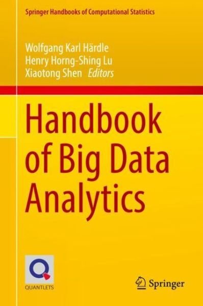 Handbook of Big Data Analytics - Springer Handbooks of Computational Statistics (Hardcover Book) [1st ed. 2018 edition] (2018)