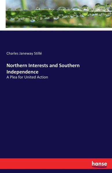Cover for Stillé · Northern Interests and Southern (Book) (2017)