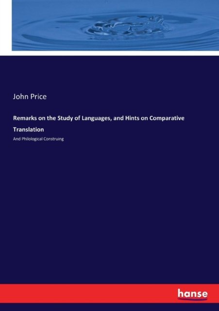 Cover for John Price · Remarks on the Study of Languages, and Hints on Comparative Translation (Paperback Book) (2017)