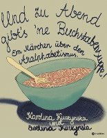 Cover for Karolina Kuczynska · Und zu Abend gibt’s 'ne Buchstabensuppe! (Book) (2023)