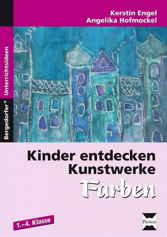 Kinder entdeck.Kunstwerke:Farben - Engel - Bøker -  - 9783403232834 - 