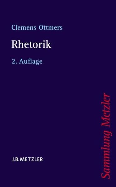 Rhetorik - Fabian Klotz - Boeken - J.B. Metzler - 9783476122834 - 15 maart 2007