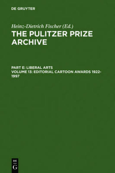 Editorial Cartoon Awards 1922-1997 - Heinz-dietrich Fischer - Libros - Walter de Gruyter - 9783598301834 - 22 de septiembre de 1999