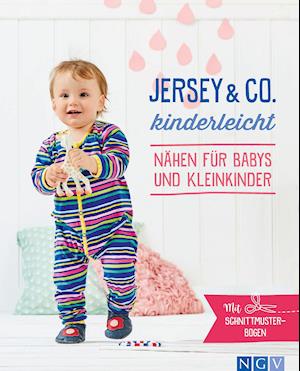 Cover for Naumann &amp; Göbel Verlagsg. · Jersey &amp; Co. kinderleicht - Nähen für Babys und Kleinkinder (Hardcover Book) (2021)