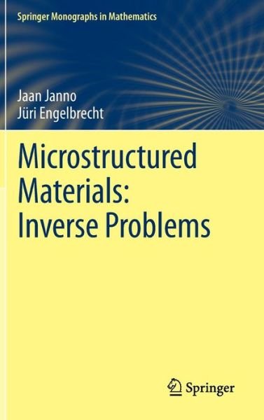 Cover for Jaan Janno · Microstructured Materials: Inverse Problems - Springer Monographs in Mathematics (Hardcover bog) [2011 edition] (2011)