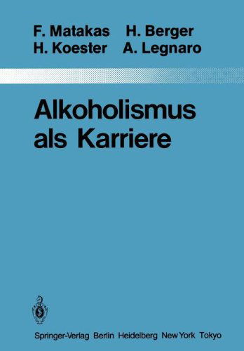 Cover for Frank Matakas · Alkoholismus Als Karriere - Monographien Aus Dem Gesamtgebiete Der Psychiatrie (Paperback Book) [Softcover Reprint of the Original 1st Ed. 1984 edition] (2011)