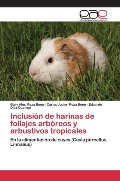 Cover for Meza Bone Gary Alex · Inclusion De Harinas De Follajes Arboreos Y Arbustivos Tropicales (Taschenbuch) (2015)