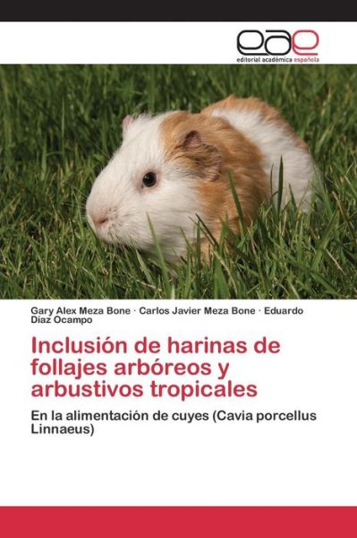 Cover for Meza Bone Gary Alex · Inclusion De Harinas De Follajes Arboreos Y Arbustivos Tropicales (Paperback Book) (2015)