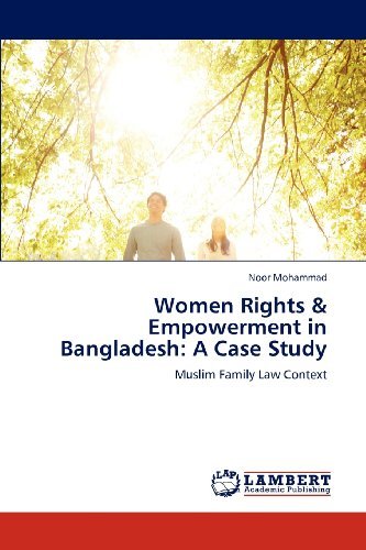 Women Rights & Empowerment in Bangladesh: a Case Study: Muslim Family Law Context - Noor Mohammad - Libros - LAP LAMBERT Academic Publishing - 9783659132834 - 26 de mayo de 2012