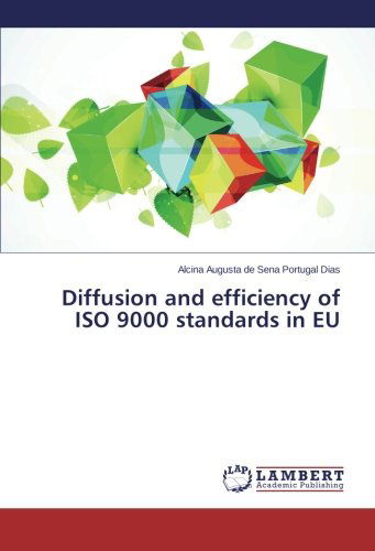 Cover for Alcina Augusta De Sena Portugal Dias · Diffusion and Efficiency of Iso 9000 Standards in Eu (Paperback Book) (2014)