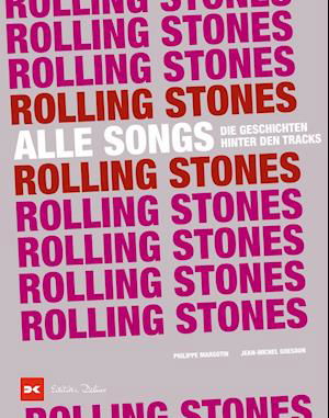 Rolling Stones - Alle Songs - Philippe Margotin - Böcker - Delius Klasing Vlg GmbH - 9783667122834 - 18 februari 2022