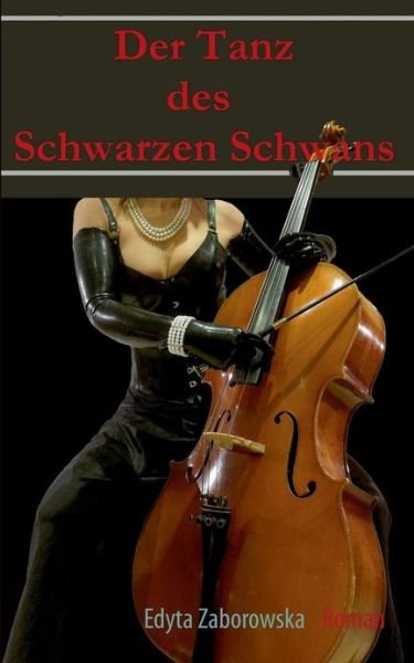 Cover for Edyta Zaborowska · Der Tanz Des Schwarzen Schwans! (Taschenbuch) [German edition] (2015)