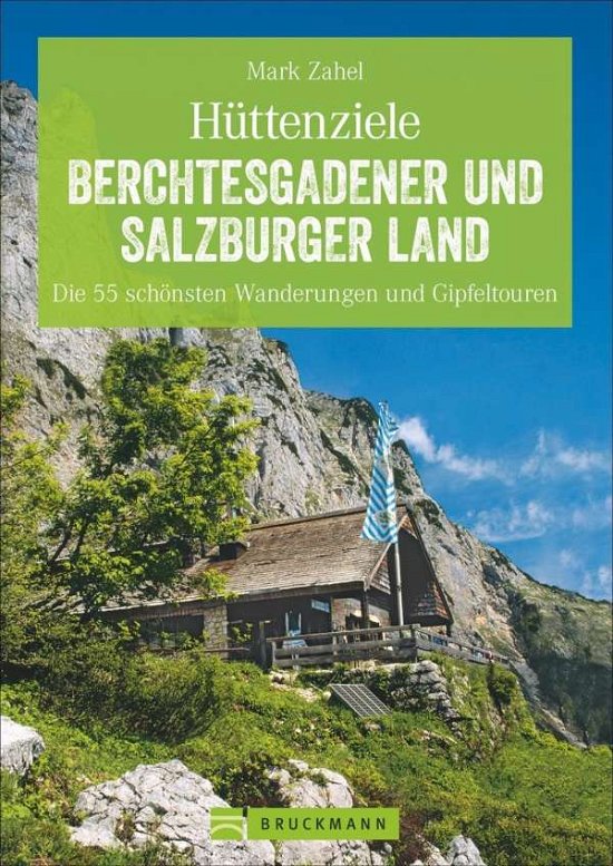 Hüttenziele Berchtesgadener und S - Zahel - Kirjat -  - 9783734314834 - 