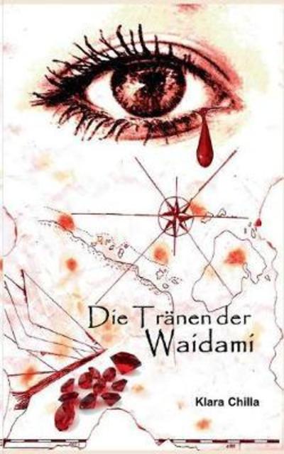 Cover for Chilla · Die Tränen der Waidami (Book) (2018)